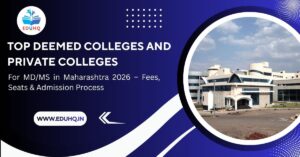 Top Deemed Colleges and Private Colleges for MD/MS in Maharashtra 2026 – Fees, Seats & Admission Process