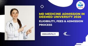 MD Medicine Admission in Deemed University 2026 – Eligibility, Fees & Admission Process