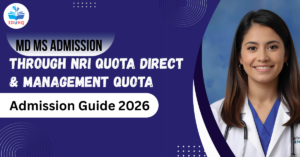 MD MS Admission Through NRI Quota | Direct & Management Quota Admission Guide 2026