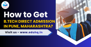 How to Get B.Tech Direct Admission in Pune, Maharashtra? 2026