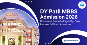 DY Patil MBBS Admission 2026: Complete Guide to Eligibility, Fees, Process & Direct Admission