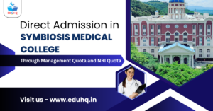 MBBS Admission In Symbiosis Medical College Through Management Quota and NRI Quota