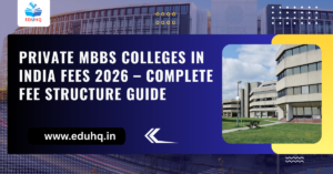 Private MBBS Colleges in India Fees 2026 – Complete Fee Structure Guide