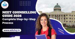 NEET Counselling Guide 2026 – Complete Step-by-Step Process